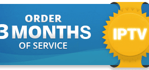 3 MONTHS IPTV